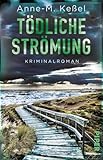 Tödliche Strömung (Deutsch-dänische Ermittlungen 2): Kriminalroman | Ein spannender...