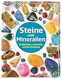 Steine und Mineralien: Entdecken, sammeln und bestimmen. Reich bebildertes...