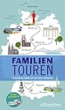 Familientouren: 16 deutsche Städte mit der Bahn entdecken